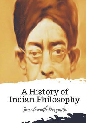 A History of Indian Philosophy 1