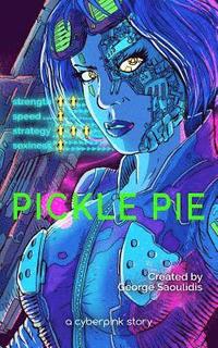 bokomslag Pickle Pie: A Cyberpink Story