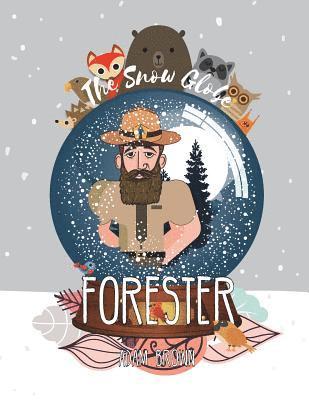 bokomslag The Snow Globe Forester