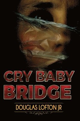 Cry Baby Bridge 1