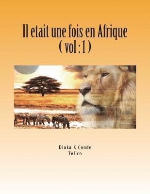 Il etait une fois en Afrique 1