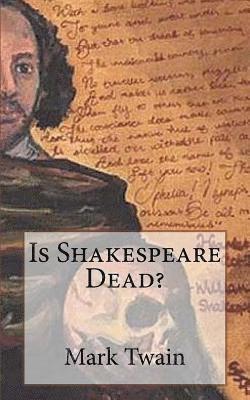 bokomslag Is Shakespeare Dead?