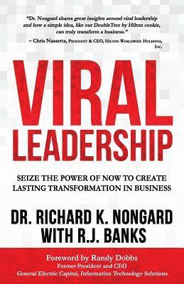 bokomslag Viral Leadership: Seize the Power of Now to Create Lasting Transformation in Business