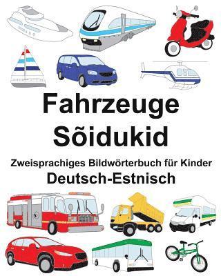 Deutsch-Estnisch Fahrzeuge/Sõidukid Zweisprachiges Bildwörterbuch für Kinder 1