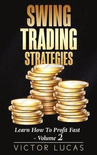 bokomslag Swing Trading Strategies: Learn How to Profit Fast ? Volume 2