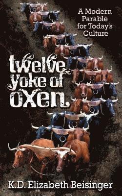 bokomslag Twelve Yoke of Oxen