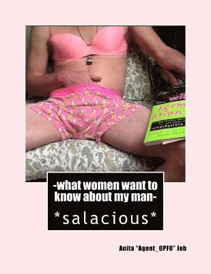 bokomslag -what women want to know about my man-: *salacious*