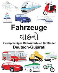 bokomslag Deutsch-Gujarati Fahrzeuge Zweisprachiges Bildwörterbuch für Kinder