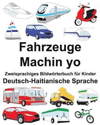 Deutsch-Haitianische Sprache Fahrzeuge/Machin yo Zweisprachiges Bildwörterbuch für Kinder 1