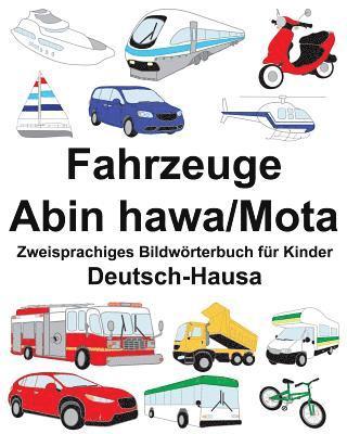 bokomslag Deutsch-Hausa Fahrzeuge-Abin hawa/Mota Zweisprachiges Bildwörterbuch für Kinder