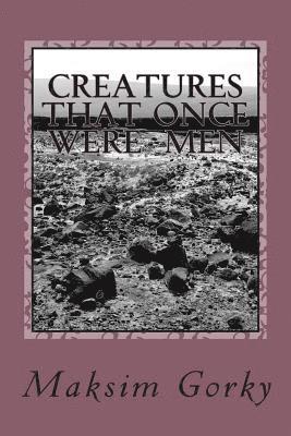 bokomslag Creatures That Once Were Men