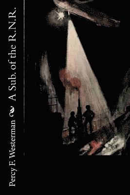 Percy F. Westerman - A Sub. of the R.N.R., Häftad