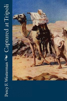 Percy F. Westerman - Captured at Tripoli, Häftad