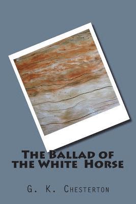 The Ballad of the White Horse 1