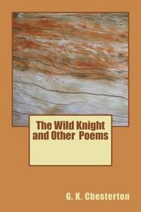 bokomslag The Wild Knight and Other Poems