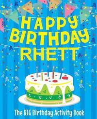bokomslag Happy Birthday Rhett - The Big Birthday Activity Book: Personalized Children's Activity Book