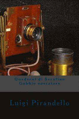 Quaderni di Serafino Gubbio operatore 1