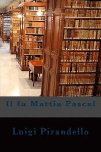 bokomslag Il fu Mattia Pascal