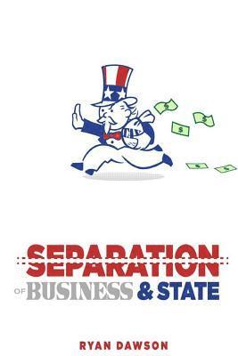 bokomslag The Separation of Business and State