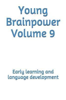 bokomslag Young Brainpower Volume 9: Early learning and language development