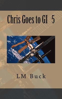 LM Buck - Chris Goes to GI, Häftad