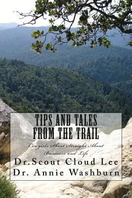 bokomslag Tips and Tales From the Trail: Cowgirls Shoot Straight About Business and Life