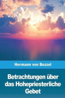 bokomslag Betrachtungen über das Hohepriesterliche Gebet