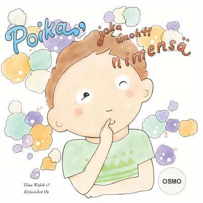 Tiina Walsh - Poika, joka unohti nimensä OSMO, Häftad