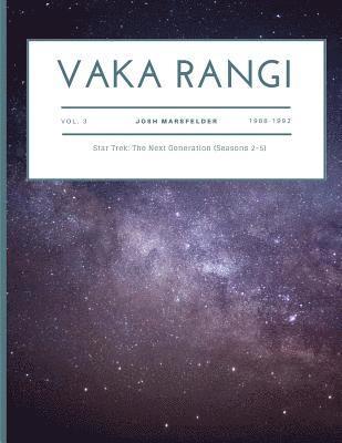 Vaka Rangi Volume 3: Star Trek: The Next Generation (Seasons 2-5)