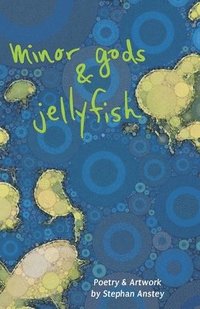 bokomslag Minor Gods & Jellyfish