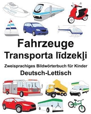 bokomslag Deutsch-Lettisch Fahrzeuge Zweisprachiges Bildwörterbuch für Kinder