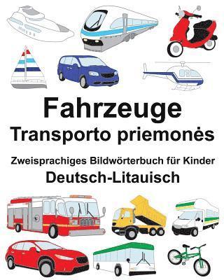 Deutsch-Litauisch Fahrzeuge Zweisprachiges Bildwörterbuch für Kinder 1