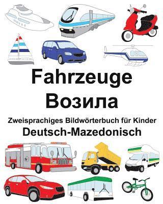 Deutsch-Mazedonisch Fahrzeuge Zweisprachiges Bildwörterbuch für Kinder 1