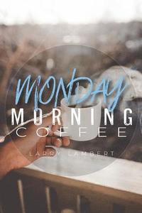bokomslag Monday Morning Coffee
