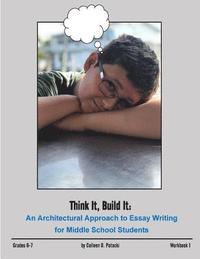 bokomslag Think It, Build It: An Architectural Approach to Essay Writing for Middle School Students