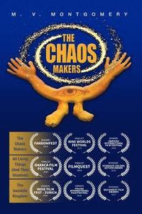 bokomslag The Chaos Makers: A Screenplay Trilogy