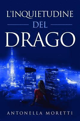 Antonella Moretti - L'inquietudine del drago, Häftad