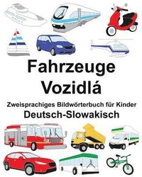 bokomslag Deutsch-Slowakisch Fahrzeuge/Vozidlá Zweisprachiges Bildwörterbuch für Kinder