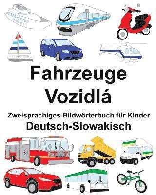 Deutsch-Slowakisch Fahrzeuge/Vozidlá Zweisprachiges Bildwörterbuch für Kinder 1