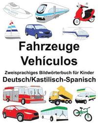 bokomslag Deutsch/Kastilisch-Spanisch Fahrzeuge/Vehículos Zweisprachiges Bildwörterbuch für Kinder