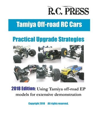 Tamiya Off-road RC Cars Practical Upgrade Strategies 2018 Edition: Using Tamiya off-road EP models for extensive demonstration 1