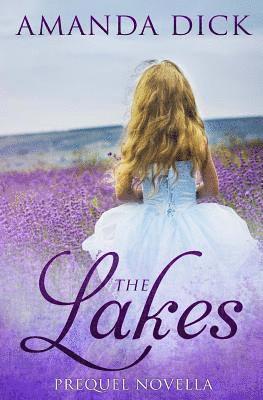 The Lakes: Prequel Novella 1