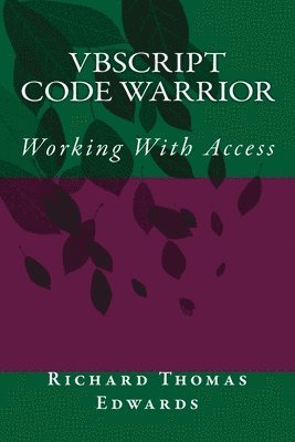 VBScript Code Warrior: Working With Access 1