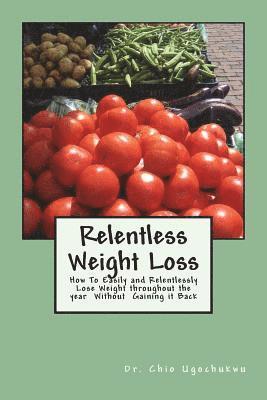 Relentless Weight Loss 1