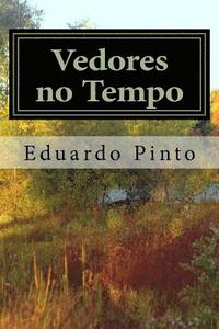 bokomslag Vedores no Tempo: Poemas de Eduardo Alexandre Pinto