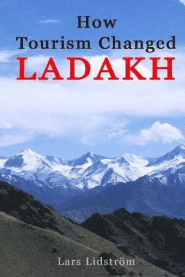 How Tourism Changed Ladakh 1