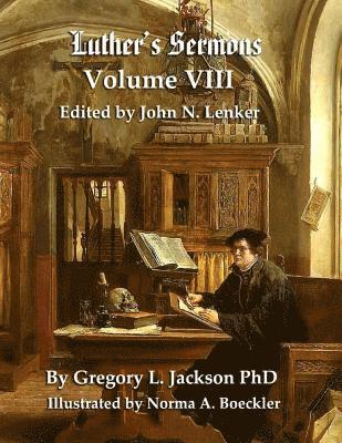 Luther's Sermons: Lenker Edition 1