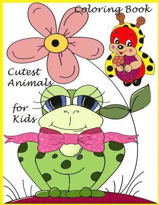 Cutest Animal Coloring Book For Kids: Coloring Book for kids, Boys and Girls /Activity Book / Art Book/ Practice book 1