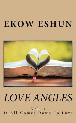 Love Angles: It All Comes Down To Love 1