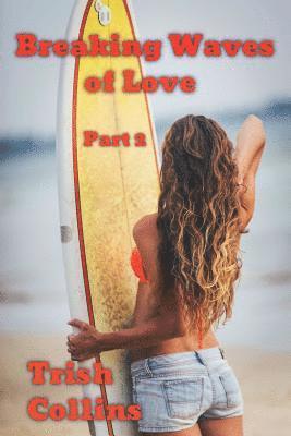 Breaking Waves of Love Part 2 1